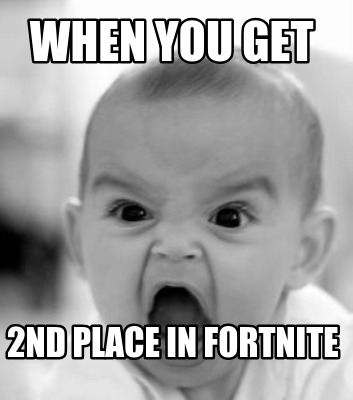 when-you-get-2nd-place-in-fortnite