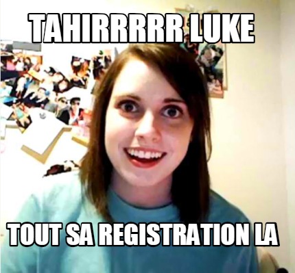 tahirrrrr-luke-tout-sa-registration-la