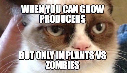 when-you-can-grow-producers-but-only-in-plants-vs-zombies