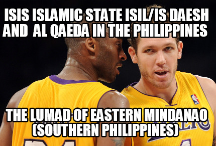 isis-islamic-state-isilis-daesh-and-al-qaeda-in-the-philippines-the-lumad-of-eas