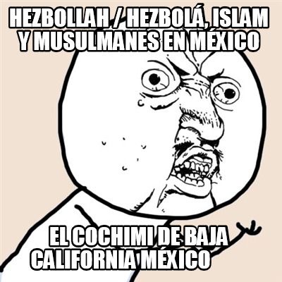 hezbollah-hezbol-islam-y-musulmanes-en-mxico-el-cochimi-de-baja-california-mxico