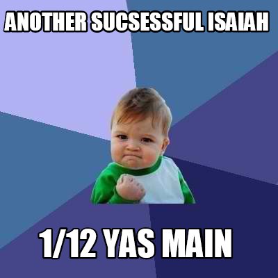 another-sucsessful-isaiah-112-yas-main