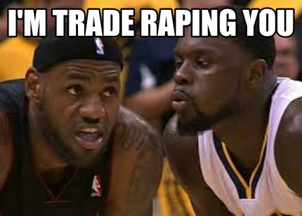 im-trade-raping-you