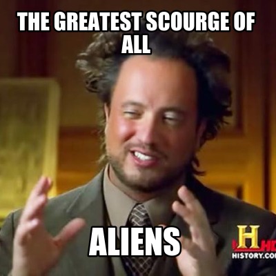 the-greatest-scourge-of-all-aliens