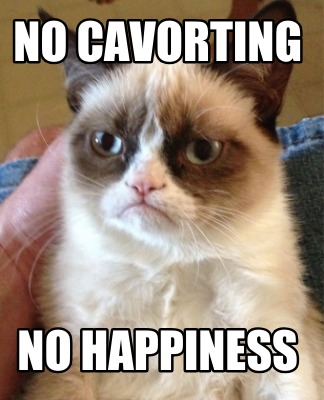 no-cavorting-no-happiness