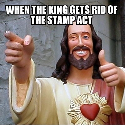 when-the-king-gets-rid-of-the-stamp-act