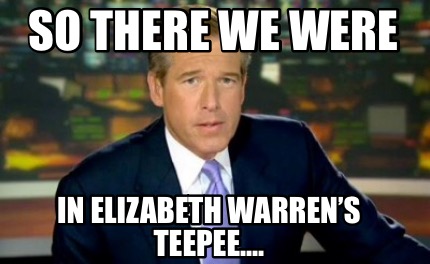 so-there-we-were-in-elizabeth-warrens-teepee