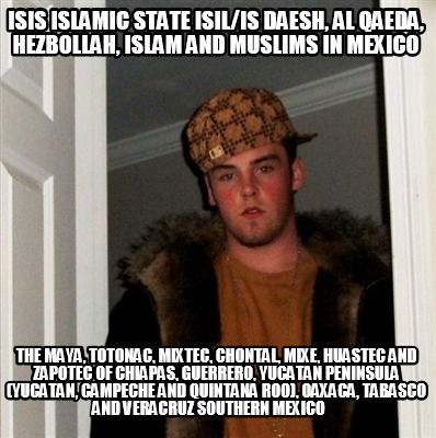 isis-islamic-state-isilis-daesh-al-qaeda-hezbollah-islam-and-muslims-in-mexico-t6