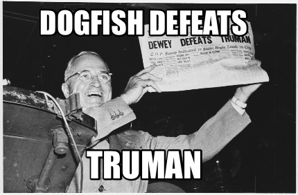 dogfish-defeats-truman