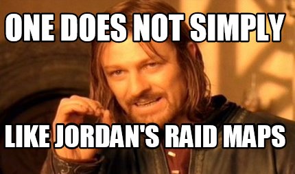 one-does-not-simply-like-jordans-raid-maps