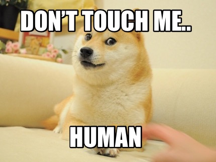 dont-touch-me..-human