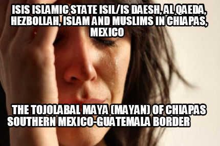 isis-islamic-state-isilis-daesh-al-qaeda-hezbollah-islam-and-muslims-in-chiapas-5