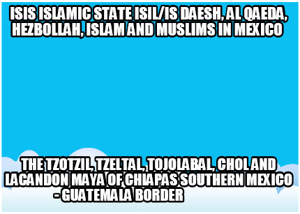 isis-islamic-state-isilis-daesh-al-qaeda-hezbollah-islam-and-muslims-in-mexico-t99