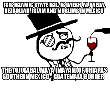 isis-islamic-state-isilis-daesh-al-qaeda-hezbollah-islam-and-muslims-in-mexico-t88