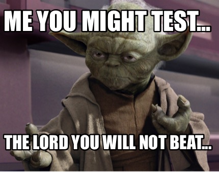 me-you-might-test...-the-lord-you-will-not-beat