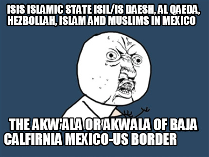 isis-islamic-state-isilis-daesh-al-qaeda-hezbollah-islam-and-muslims-in-mexico-t92