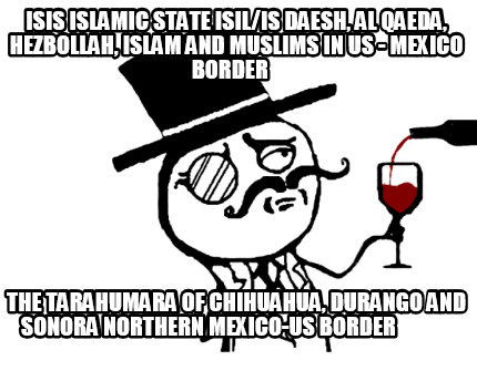 isis-islamic-state-isilis-daesh-al-qaeda-hezbollah-islam-and-muslims-in-us-mexic49