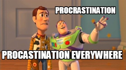 procrastination-procastination-everywhere