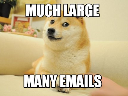 much-large-many-emails