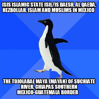 isis-islamic-state-isilis-daesh-al-qaeda-hezbollah-islam-and-muslims-in-mexico-t14