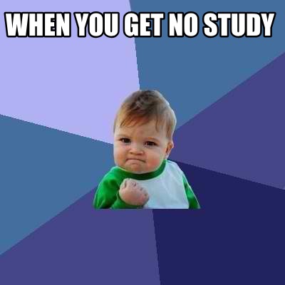 when-you-get-no-study