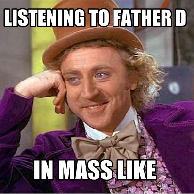 listening-to-father-d-in-mass-like