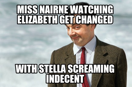 miss-nairne-watching-elizabeth-get-changed-with-stella-screaming-indecent