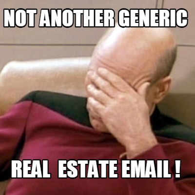 not-another-generic-real-estate-email-