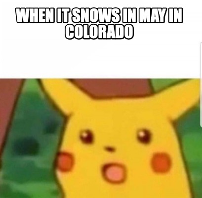 when-it-snows-in-may-in-colorado