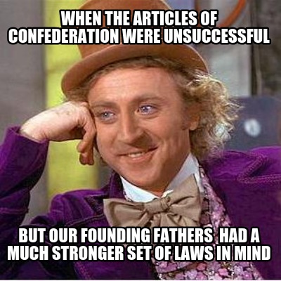 when-the-articles-of-confederation-were-unsuccessful-but-our-founding-fathers-ha