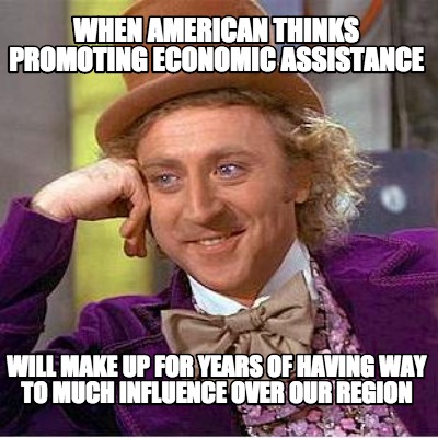 when-american-thinks-promoting-economic-assistance-will-make-up-for-years-of-hav
