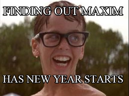 finding-out-maxim-has-new-year-starts