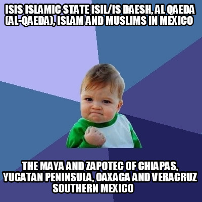 isis-islamic-state-isilis-daesh-al-qaeda-al-qaeda-islam-and-muslims-in-mexico-th7