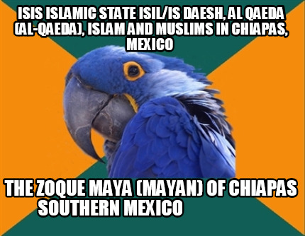 isis-islamic-state-isilis-daesh-al-qaeda-al-qaeda-islam-and-muslims-in-chiapas-m11