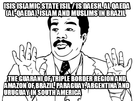 isis-islamic-state-isil-is-daesh-al-qaeda-al-qaeda-islam-and-muslims-in-brazil-t2