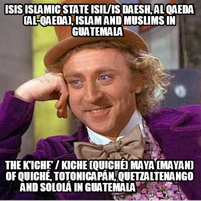 isis-islamic-state-isilis-daesh-al-qaeda-al-qaeda-islam-and-muslims-in-guatemala0