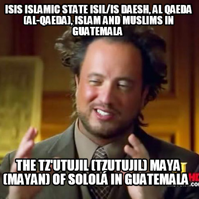 isis-islamic-state-isilis-daesh-al-qaeda-al-qaeda-islam-and-muslims-in-guatemala97