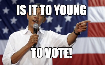 is-it-to-young-to-vote