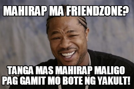 mahirap-ma-friendzone-tanga-mas-mahirap-maligo-pag-gamit-mo-bote-ng-yakult