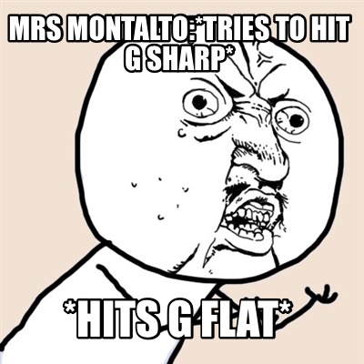 mrs-montaltotries-to-hit-g-sharp-hits-g-flat