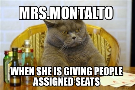mrs.montalto-when-she-is-giving-people-assigned-seats