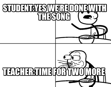studentyes-were-done-with-the-song-teachertime-for-two-more