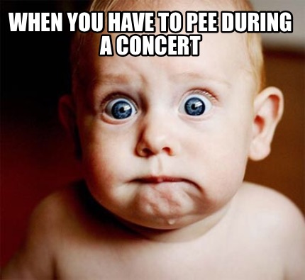 when-you-have-to-pee-during-a-concert