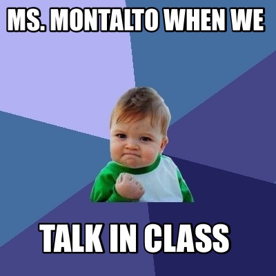 ms.-montalto-when-we-talk-in-class
