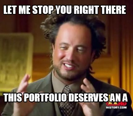 let-me-stop-you-right-there-this-portfolio-deserves-an-a