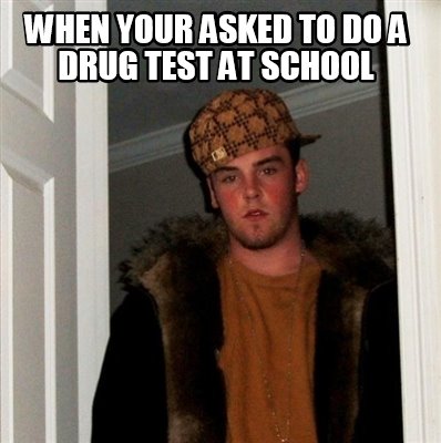 when-your-asked-to-do-a-drug-test-at-school