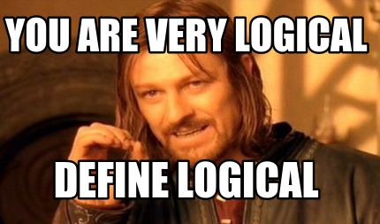 you-are-very-logical-define-logical