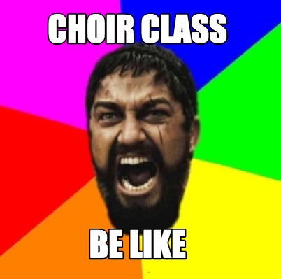choir-class-be-like