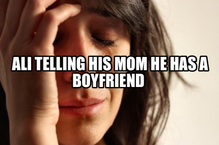 ali-telling-his-mom-he-has-a-boyfriend