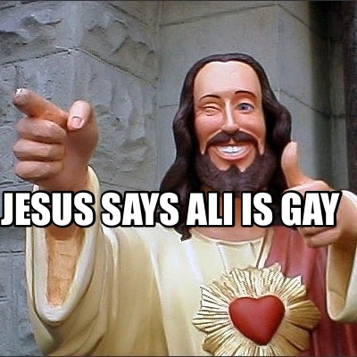 jesus-says-ali-is-gay